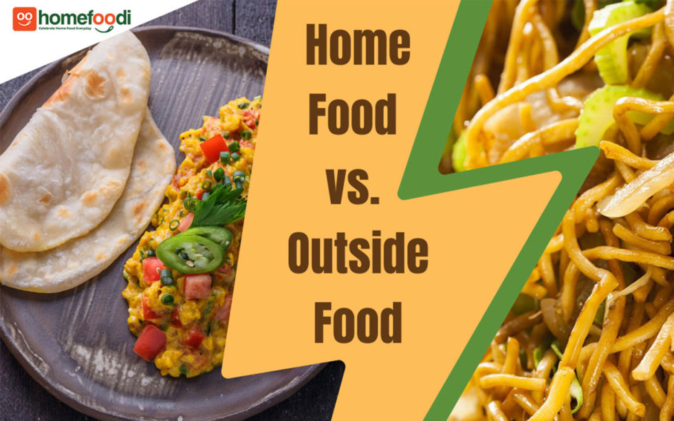 Home Food V/S Street Food